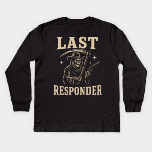 Last Responder Grim Reaper Cowboy – Dark Humor Graphic Kids Long Sleeve T-Shirt