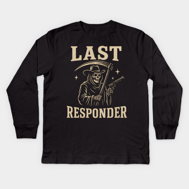 Last Responder Grim Reaper Cowboy – Dark Humor Graphic Kids Long Sleeve T-Shirt by MakerMind8.2