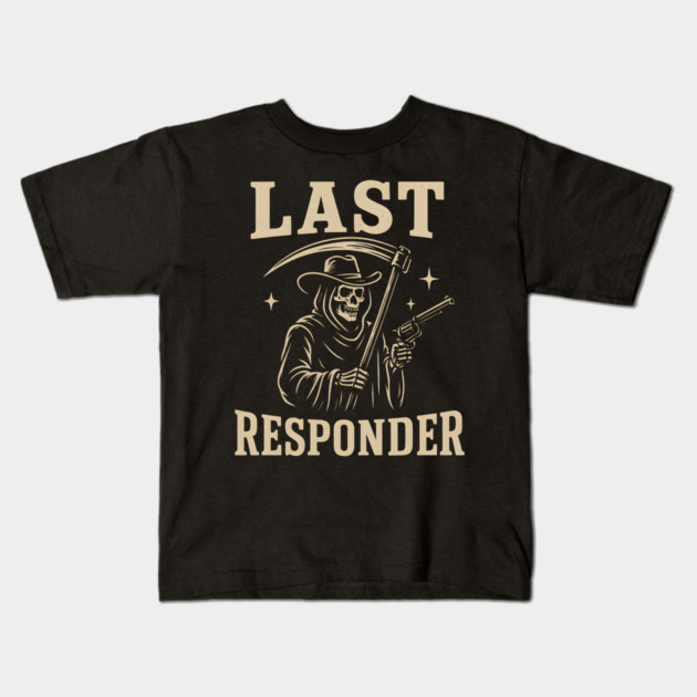 Last Responder Grim Reaper Cowboy – Dark Humor Graphic Kids T-Shirt by MakerMind8.2
