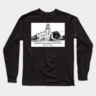 Former Port Perry Town Hall - Ontario Long Sleeve T-Shirt