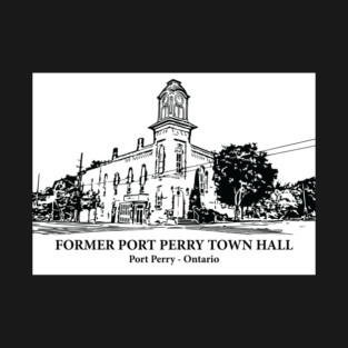Former Port Perry Town Hall - Ontario T-Shirt