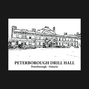 Peterborough Drill Hall - Ontario T-Shirt