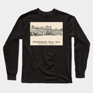 Peterborough Drill Hall - Ontario Long Sleeve T-Shirt
