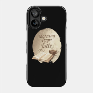 Morning Pages with Latte today Phone Case
