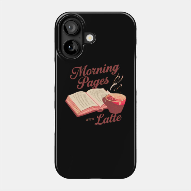 Morning Pages with Latte Phone Case by SR8891