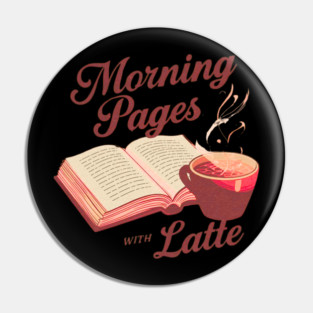 Morning Pages with Latte Pin