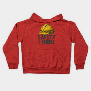 Safety Third – Funny Construction Grunge Humor Kids Hoodie
