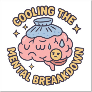 Cooling the Mental Breakdown Posters and Art