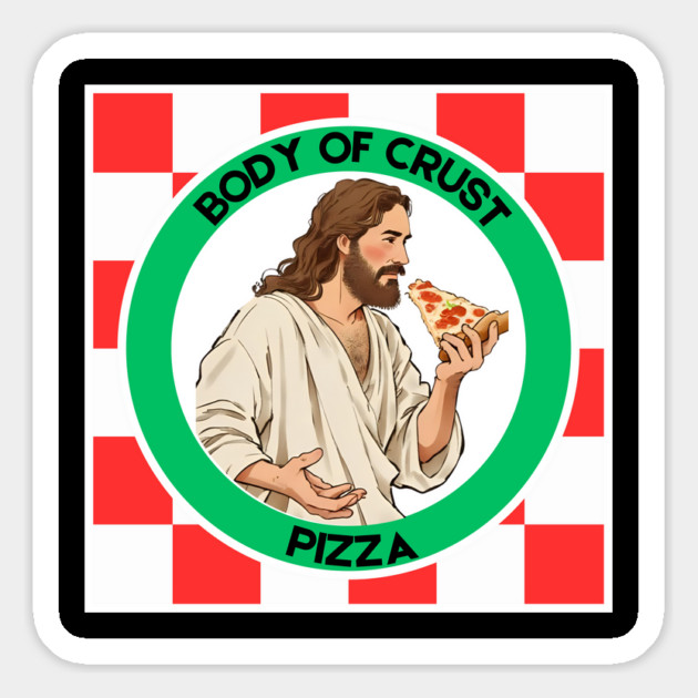 Body of Crust Pizza Magnet by Low Life Shirts