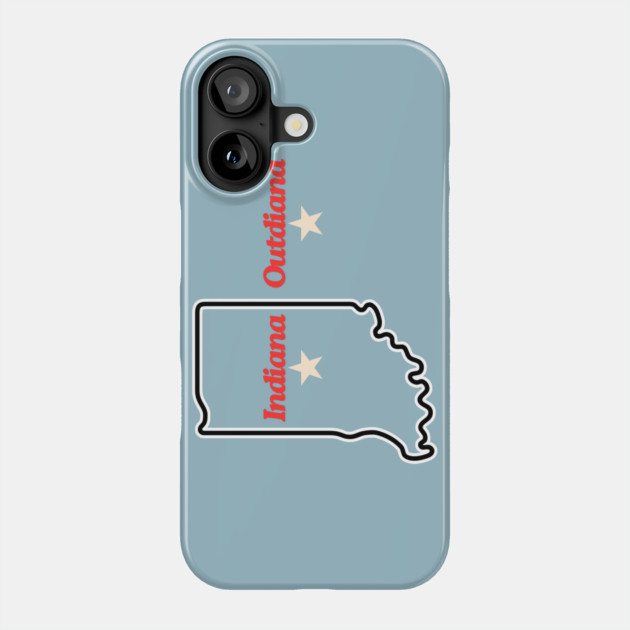 Indiana Outdiana Phone Case by casualteesinc