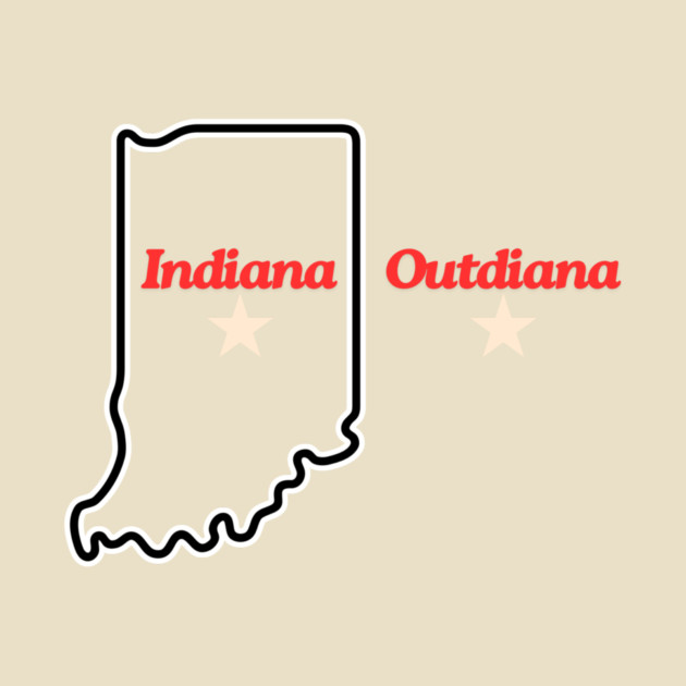 Indiana Outdiana by casualteesinc