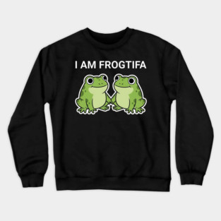 I Am Frogtifa – Funny Frog Meme Protest Parody Crewneck Sweatshirt