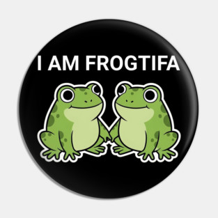 I Am Frogtifa – Funny Frog Meme Protest Parody Pin