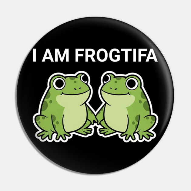 I Am Frogtifa – Funny Frog Meme Protest Parody Pin by ArtistTee ⭐⭐⭐⭐⭐