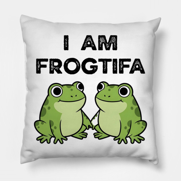 I AM FROGTIFA - Frog Meme Protest Parody Pillow by ArtistTee ⭐⭐⭐⭐⭐