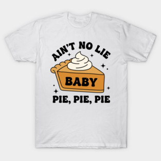 Adorable Baby Pie Slice Thanksgiving Fall Dessert Lover T-Shirt