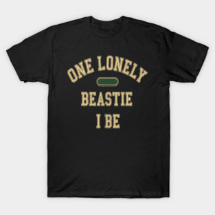 Beastie I Be Tee - One Lonely Monster Humorous Apparel T-Shirt