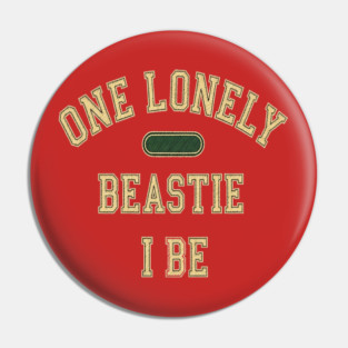 Beastie I Be Tee - One Lonely Monster Humorous Apparel Pin
