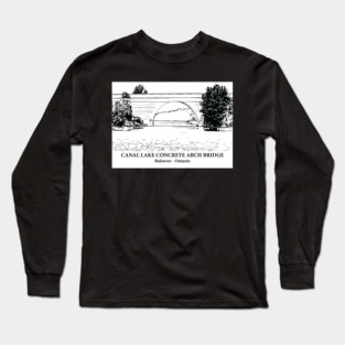 Canal Lake Concrete Arch Bridge - Bolsover ON Long Sleeve T-Shirt