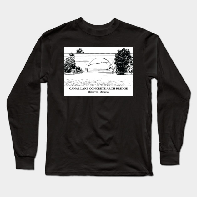 Canal Lake Concrete Arch Bridge - Bolsover ON Long Sleeve T-Shirt by Lakeric