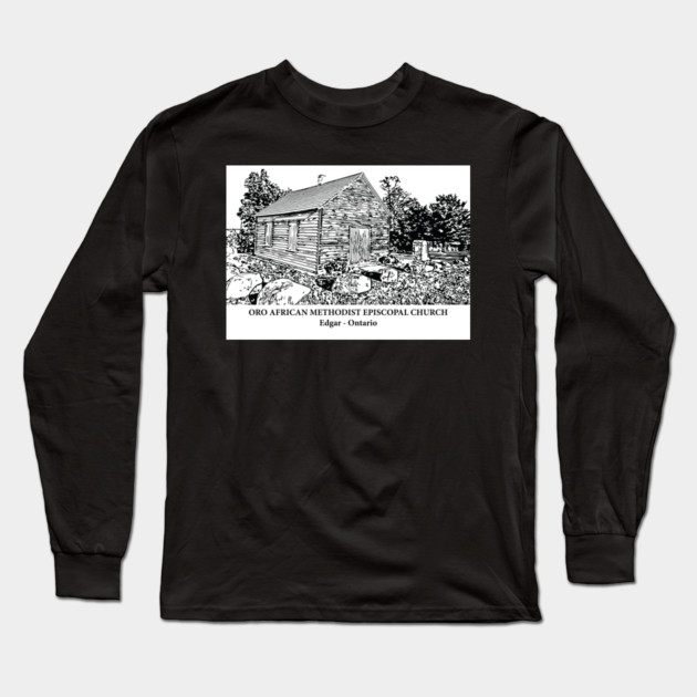 Oro African Methodist Episcopal Church - Edgar ON Long Sleeve T-Shirt by Lakeric
