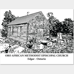 Oro African Methodist Episcopal Church - Edgar ON Posters and Art