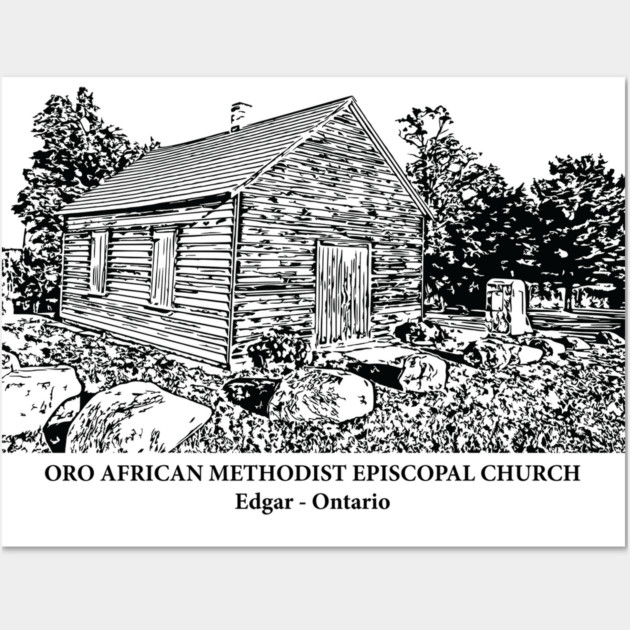 Oro African Methodist Episcopal Church - Edgar ON Wall Art by Lakeric