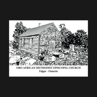 Oro African Methodist Episcopal Church - Edgar ON T-Shirt