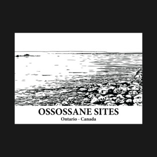 Ossossane Sites - Ontario T-Shirt