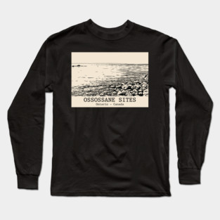 Ossossane Sites - Ontario Long Sleeve T-Shirt