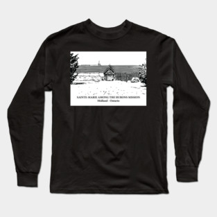 Sainte-Marie Among the Hurons Mission - Midland ON Long Sleeve T-Shirt