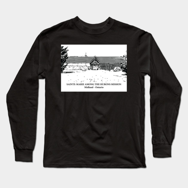 Sainte-Marie Among the Hurons Mission - Midland ON Long Sleeve T-Shirt by Lakeric