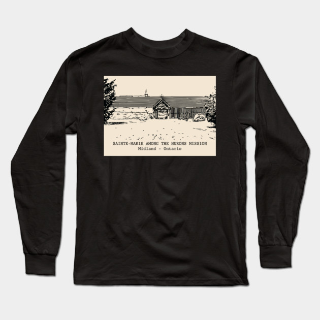 Sainte-Marie Among the Hurons Mission - Midland ON Long Sleeve T-Shirt by Lakeric