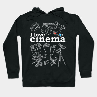 I love Cinema Hoodie
