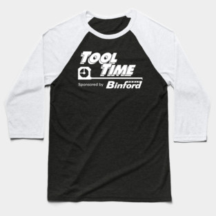 tool time sponsored by binford Baseball T-Shirt