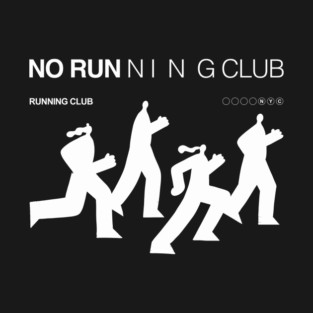 No Running Club Running Club T-Shirt