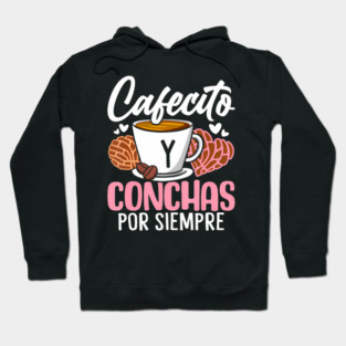 Concha Devotees A Lifelong Cafecito Obsession Hoodie