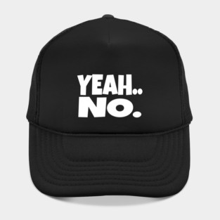 Yeah No Shirt - Expert Level Sarcasm Apparel Hat