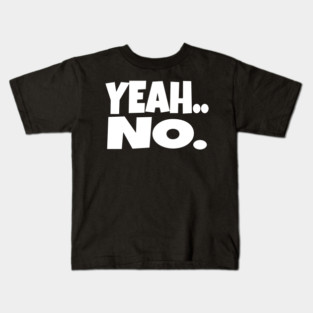 Yeah No Shirt - Expert Level Sarcasm Apparel Kids T-Shirt