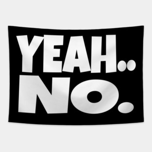 Yeah No Shirt - Expert Level Sarcasm Apparel Tapestry