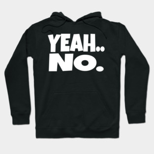 Yeah No Shirt - Expert Level Sarcasm Apparel Hoodie
