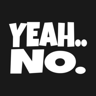 Yeah No Shirt - Expert Level Sarcasm Apparel T-Shirt
