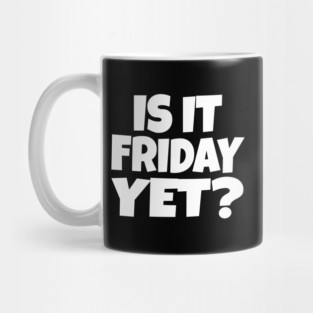 Friday Funny Tee - Weekend Work Sarcasm Gift Mug