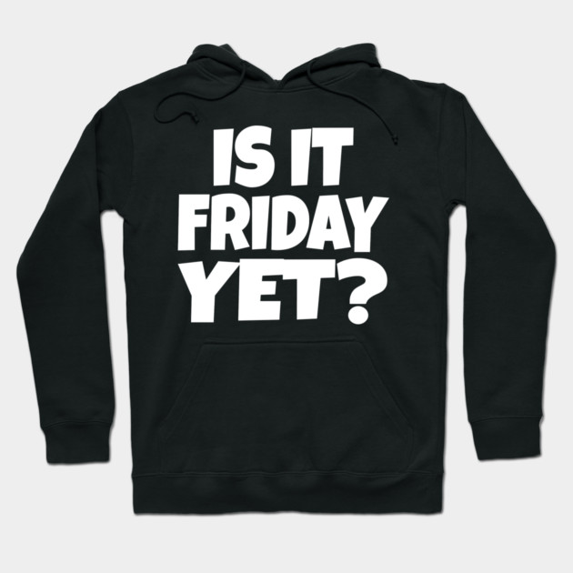 Friday Funny Tee - Weekend Work Sarcasm Gift Hoodie by OUTFITPAW