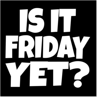 Friday Funny Tee - Weekend Work Sarcasm Gift Posters and Art