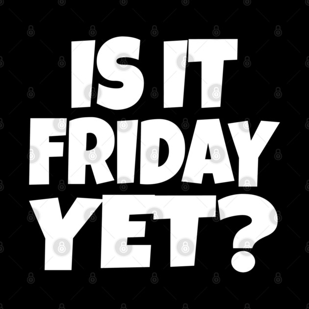 Friday Funny Tee - Weekend Work Sarcasm Gift by OUTFITPAW