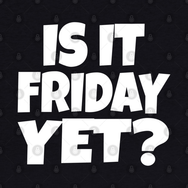 Friday Funny Tee - Weekend Work Sarcasm Gift by OUTFITPAW