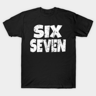 Six Seven Meme Tee - Funny Gen Alpha Slang Shirt T-Shirt