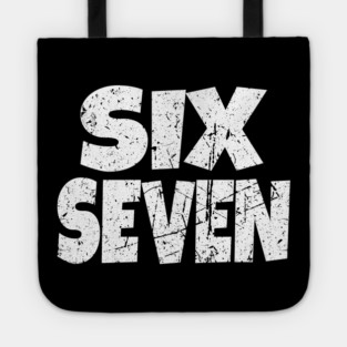 Six Seven Meme Tee - Funny Gen Alpha Slang Shirt Tote