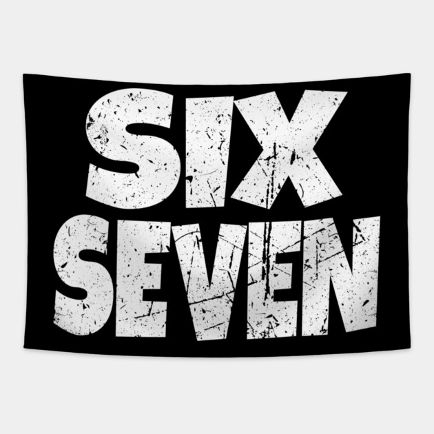 Six Seven Meme Tee - Funny Gen Alpha Slang Shirt Tapestry by OUTFITPAW